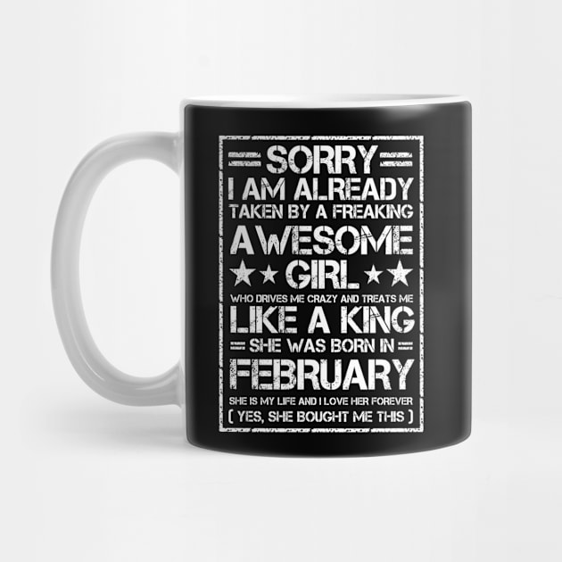 Sorry I'm Already Taken By A Freaking Awesome Girl February by issambak